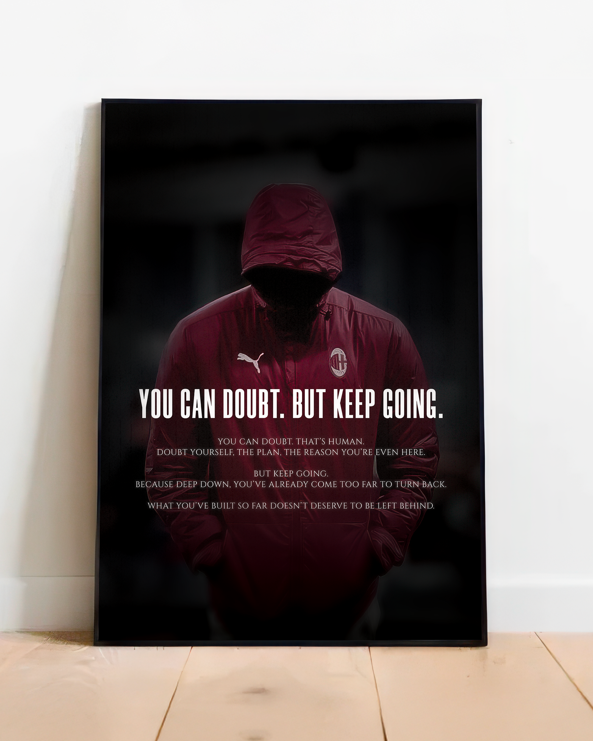 YOU CAN DOUBT BUT KEEP GOING